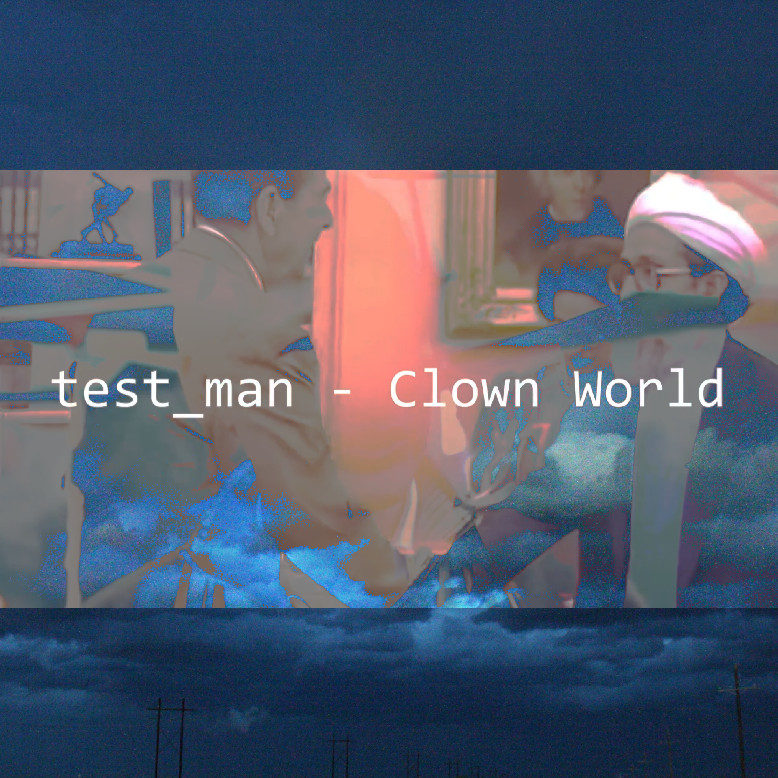 test_man – Clown World (EP)